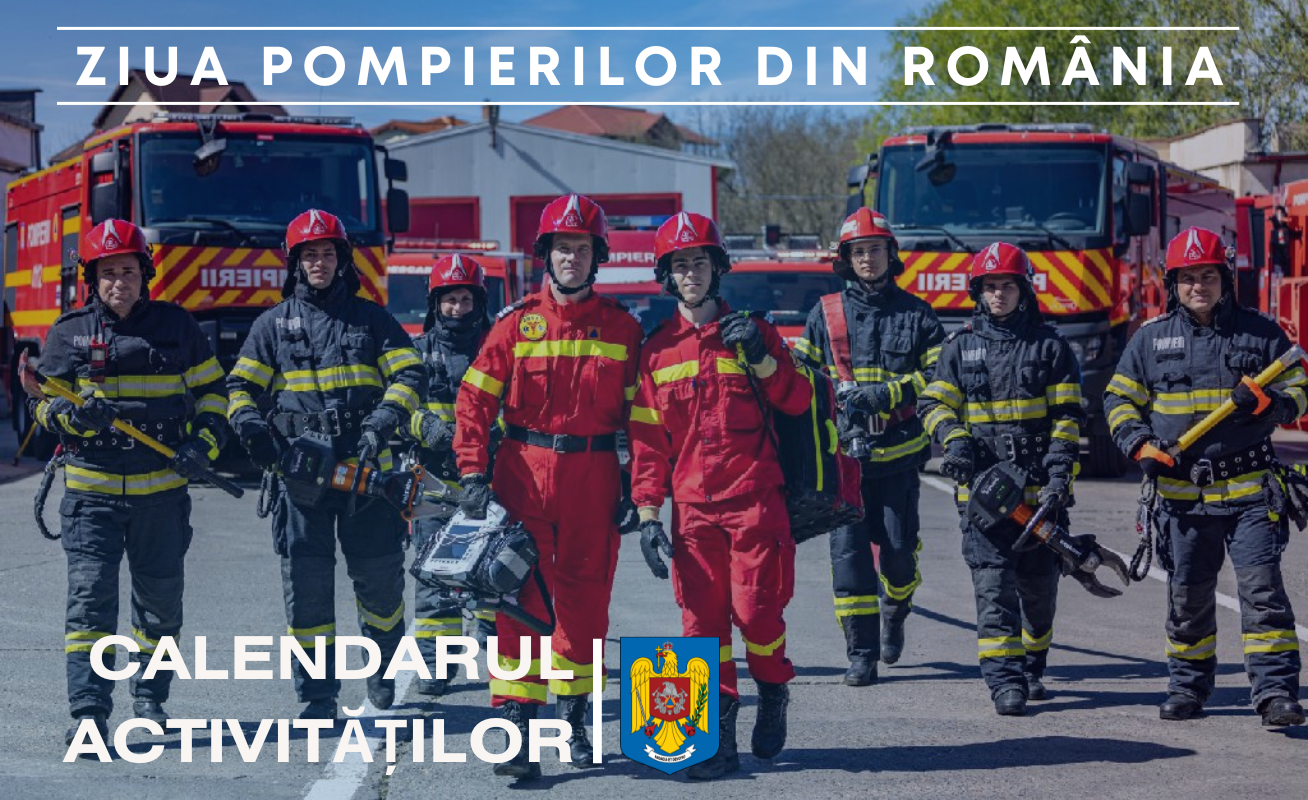 Calendarul activităților derulate de Ziua Pompierilor din România